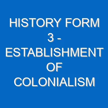 History Form 3 Establishment Of Colonialism 4973