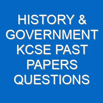 History Government Kcse Past Papers Questions And Answers Pdf 3455