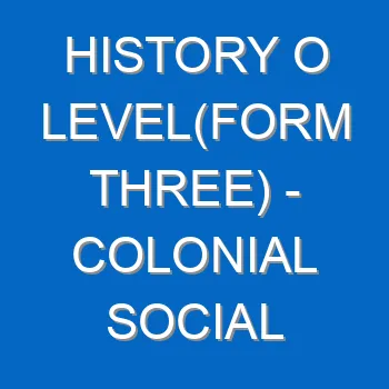 History O Levelform Three Colonial Social Services 748