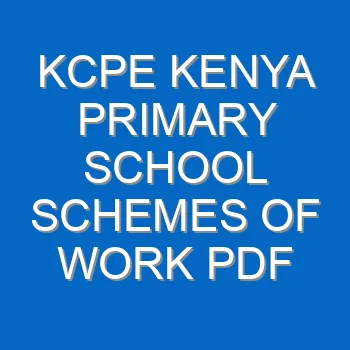 Kcpe Kenya Primary School Schemes Of Work Pdf 3564