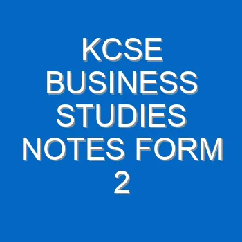 Kcse Business Studies Notes Form 2 1846