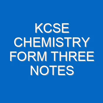 Kcse Chemistry Form Three Notes 1806