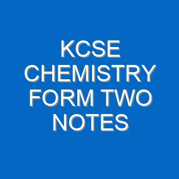 Kcse Chemistry Form Two Notes 1800