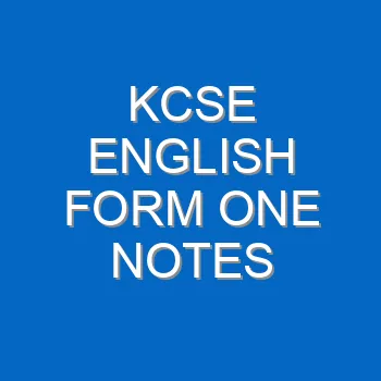 Kcse English Form One Notes 4641