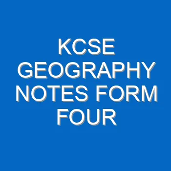 Kcse Geography Notes Form Four 1872