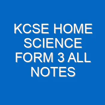 Kcse Home Science Form 3 All Notes 1862