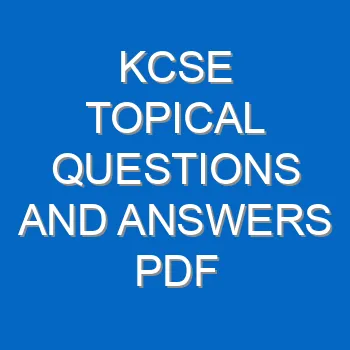 Kcse Topical Questions And Answers Pdf 3585