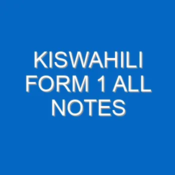 Kiswahili Form 1 All Notes 4540