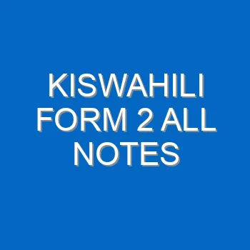 Kiswahili Form 2 All Notes 4541