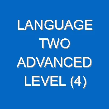 Language Two Advanced Level 4 5024