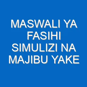 Maswali Ya Fasihi Simulizi Na Majibu Yake 4629