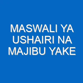 Maswali Ya Ushairi Na Majibu Yake 4628