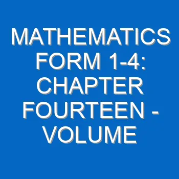 Mathematics Form 1 4 Chapter Fourteen Volume And Capacity 132