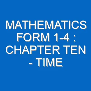 Mathematics Form 1 4 Chapter Ten Time 138