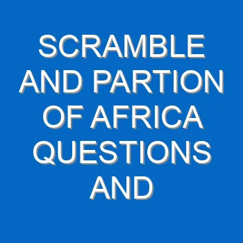 Scramble And Partion Of Africa Questions And Answers 1742