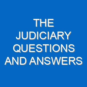 The Judiciary Questions And Answers 1758