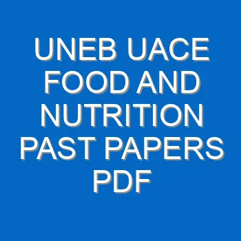 Uneb Uace Food And Nutrition Past Papers Pdf Download 3869