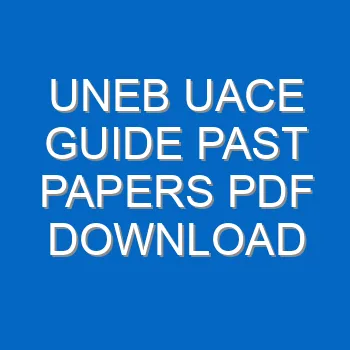 Uneb Uace Guide Past Papers Pdf Download 3882