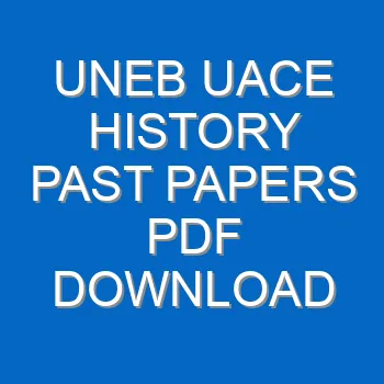 Uneb Uace History Past Papers Pdf Download 3886