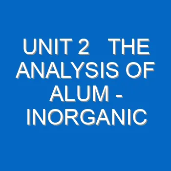 Unit 2 The Analysis Of Alum Inorganic Chemistry Practicals 1186