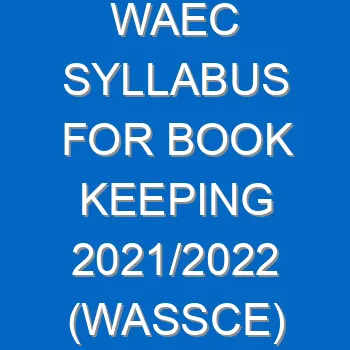 Waec Syllabus For Book Keeping 2021 2022 Wassce 3963