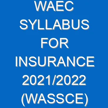 Waec Syllabus For Insurance 2021 2022 Wassce 4065
