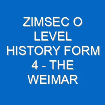 Zimsec O Level History Form 4 The Weimar Republic 1918 33 5220