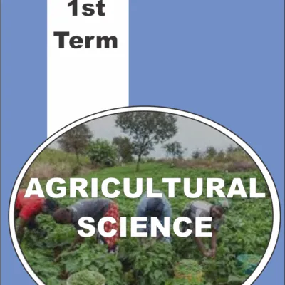 1st Term Jss1 Agricultural Science Scheme Of Work And Note
