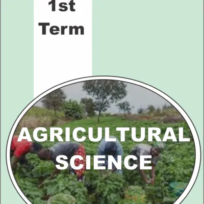 1st Term Ss2 Agricultural Science Scheme Of Work And Note