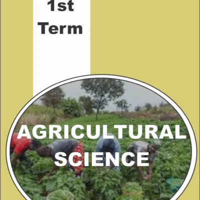 1st Term Ss3 Agricultural Science Scheme Of Work And Note