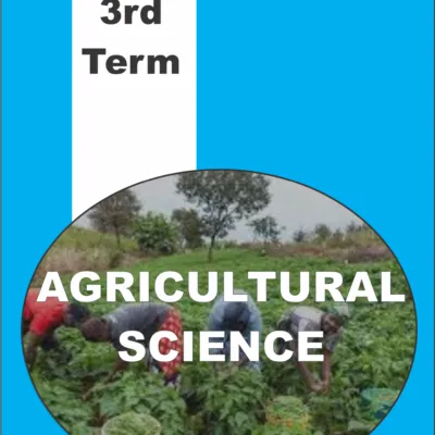 3rd Term Jss2 Agricultural Science Scheme Of Work And Note
