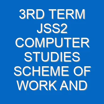 3rd Term Jss2 Basic Technology Scheme Of Work And Note
