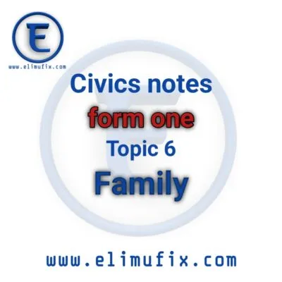 Family Life Civics Form One Notes