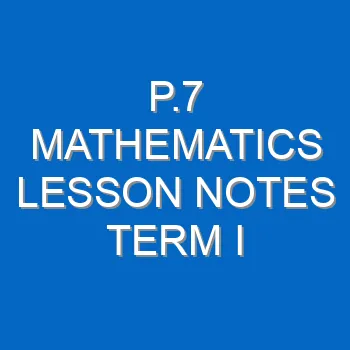 P 4 Mathematics Lesson Notes For Term I