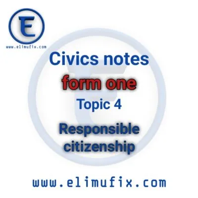 Responsible Citizen Ship Civics Form One Notes
